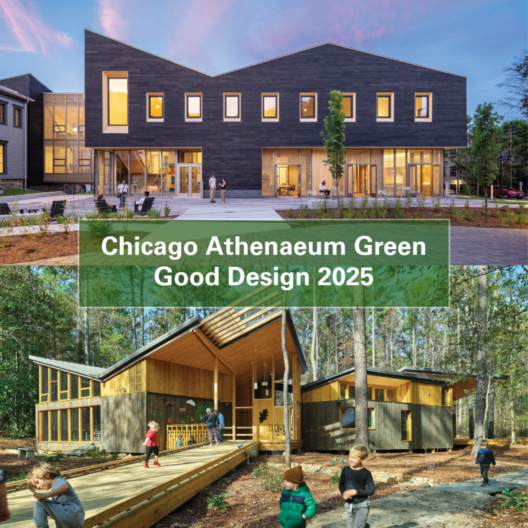 Two Projects Receive Chicago Athenaeum Green Good Design 2025 Awards ...